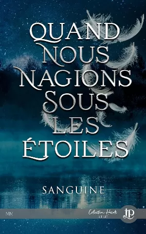 Sanguine - Quand nous nagions sous les étoiles